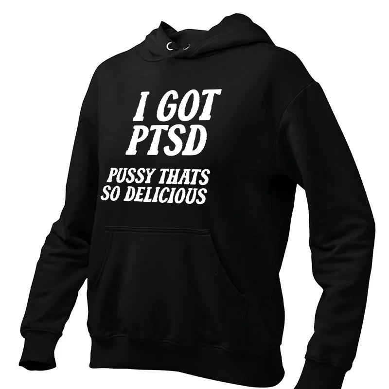 I Got PTSD Thats So Hoodies Funny Adult Humor Jokes Hooded Sweatshirt Soft Unisex Casual Y2k Men Clothing