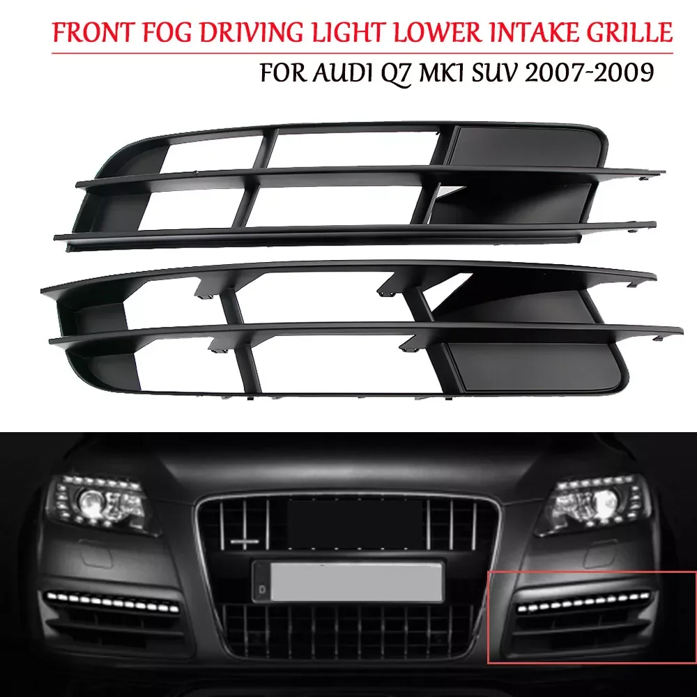 

Car Front Left Right Lower Bumper Grills Fog Light Grille Cover Black Plastic For Audi Q7 2007 2008 2009 4L0807681 4L0807682