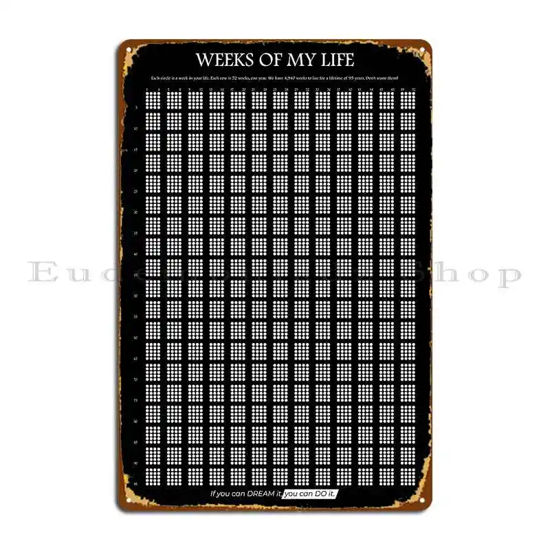 Life Calendar Weeks Of My Life V7 Metal Signs Wall Pub Mural Painting Club Printed Tin Sign Poster