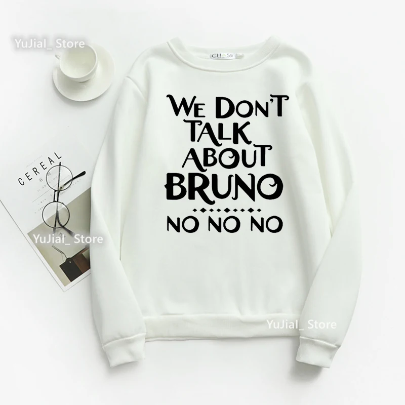 

We Don'T Talk About Bruno Letter Print Sweatshirt Women'S Clothing Funny Fashion Hoodies Harajuku Long-Sleeved Kawaii Jumper