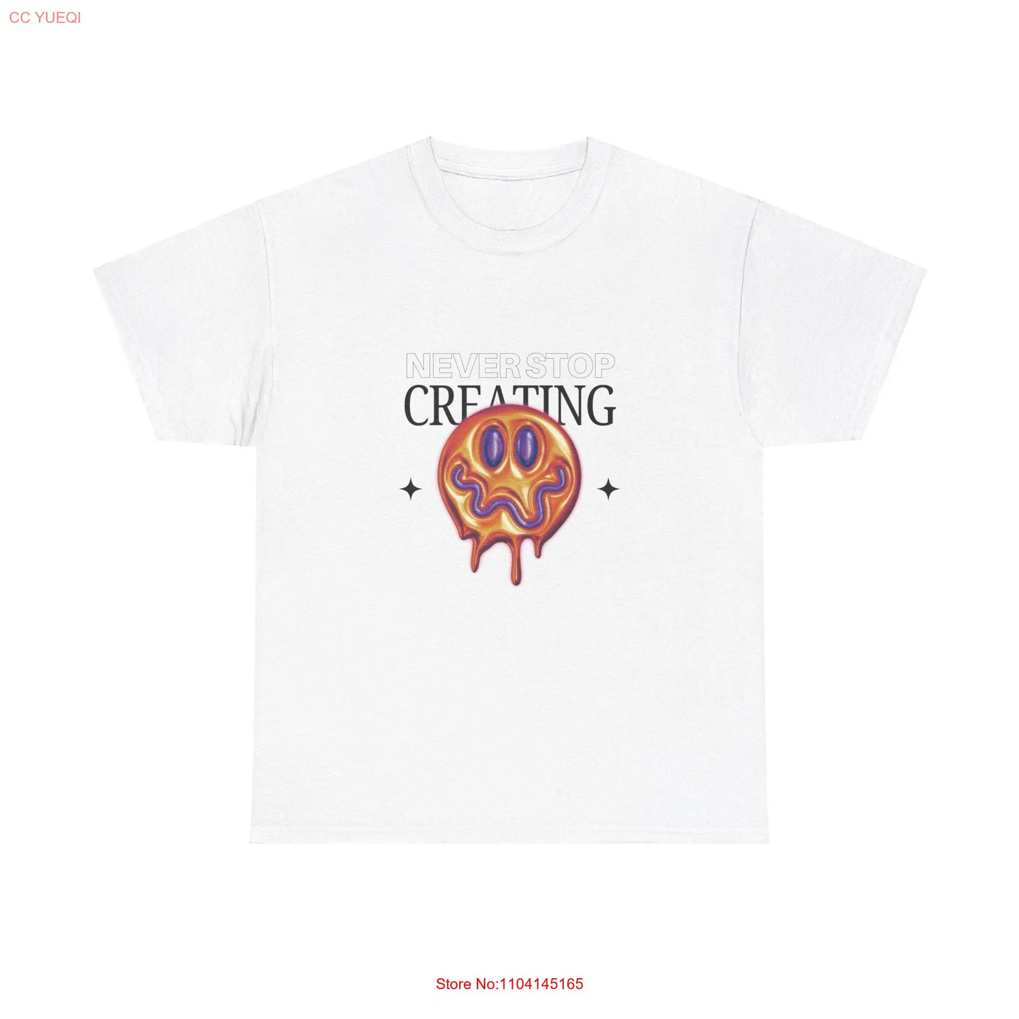 Never Stop Creating Heavy Cotton T Shirt Art Print Handmade  long or short sleeves