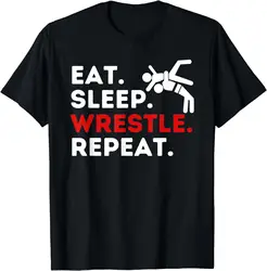 Eat Sleep Wrestle Repeat Funny Wrestling & Wrestler T-Shirt Gift Cotton T Shirt Graphic Print T Shirts Street Tops Men Clothing