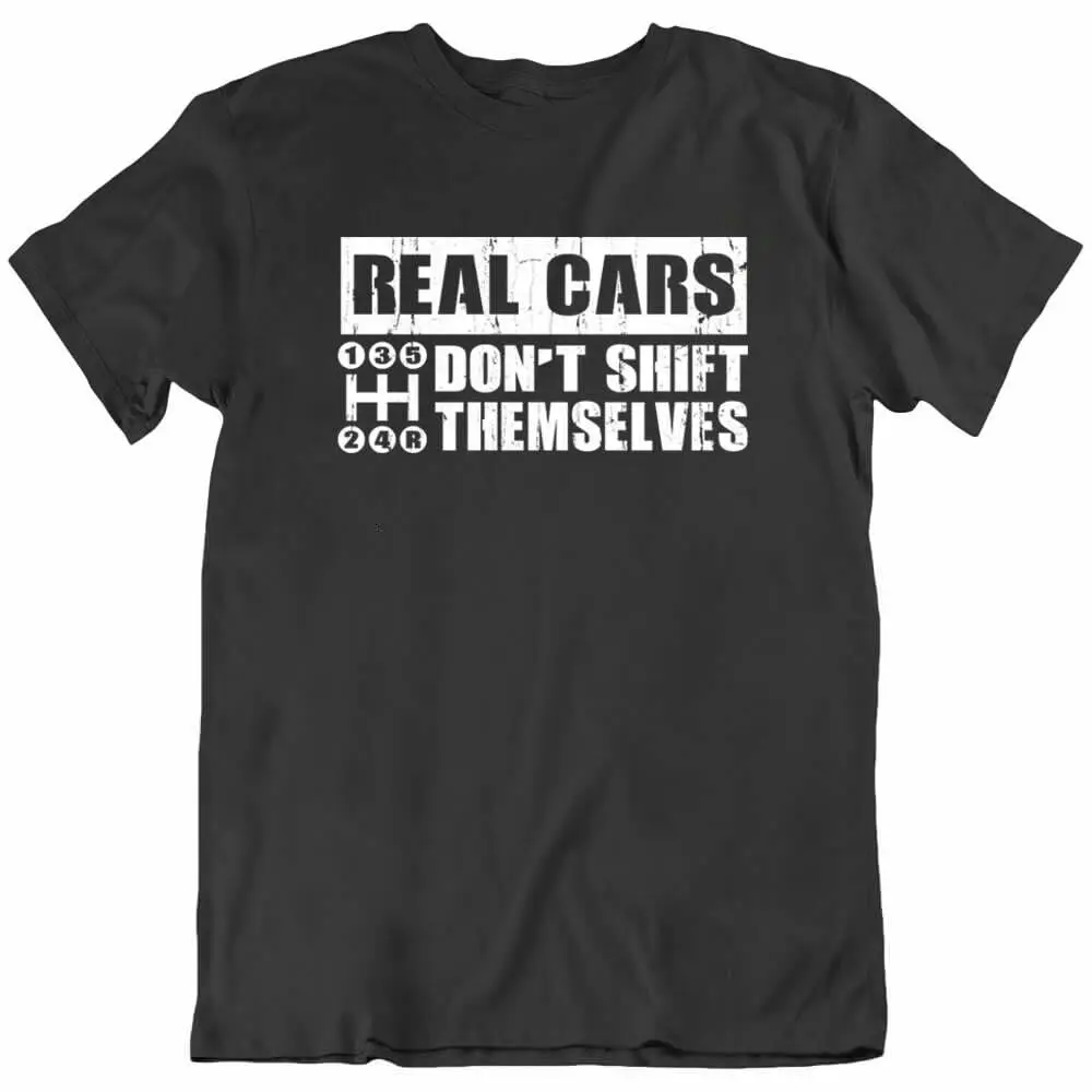 Real Cars Tee, Manual Shift Drive Speed Gear Change Control Funny T Shirt New