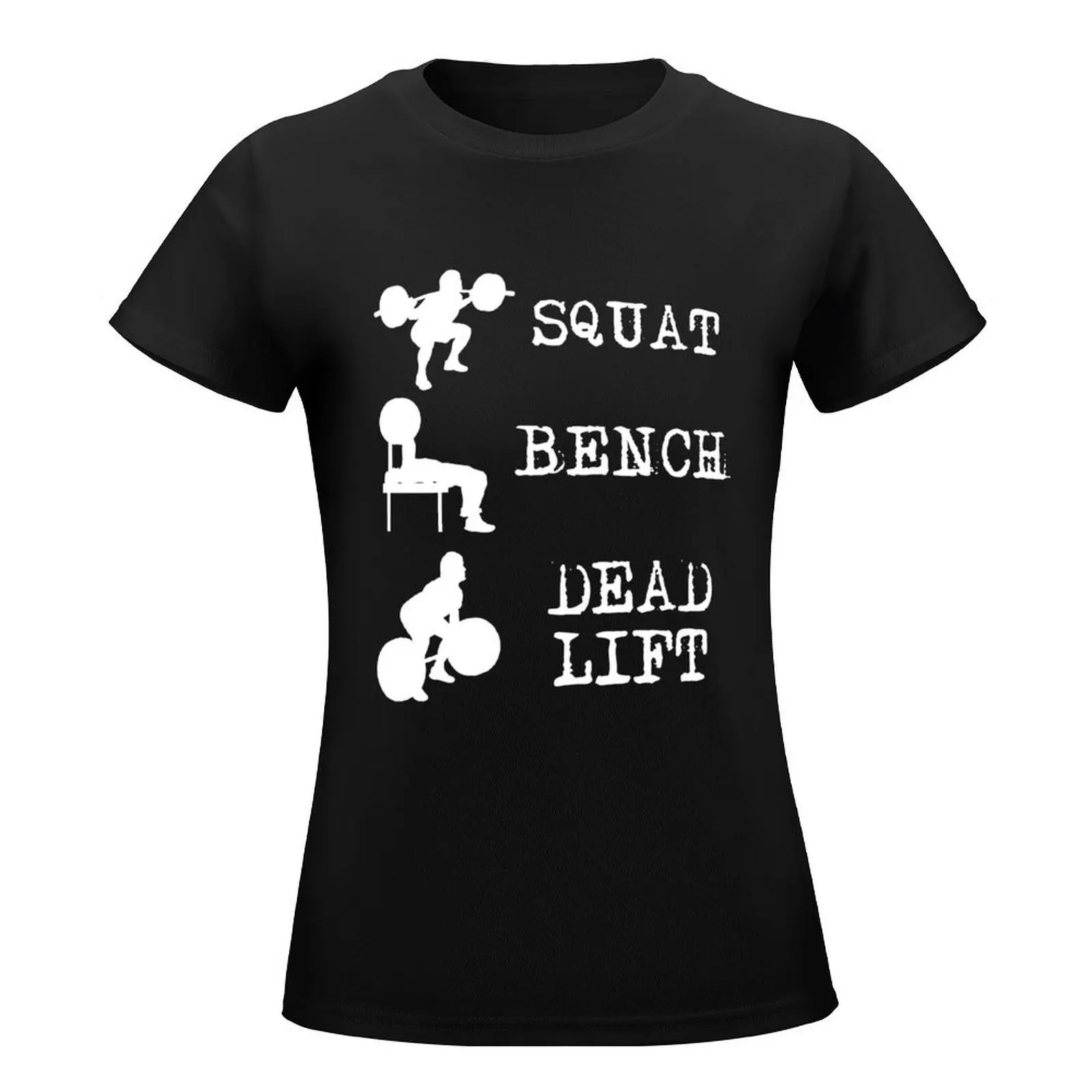 Squat Bench Deadlift Power Lifting powerlifting T-Shirt quick drying animal print shirt for girls Womens graphic t shirts