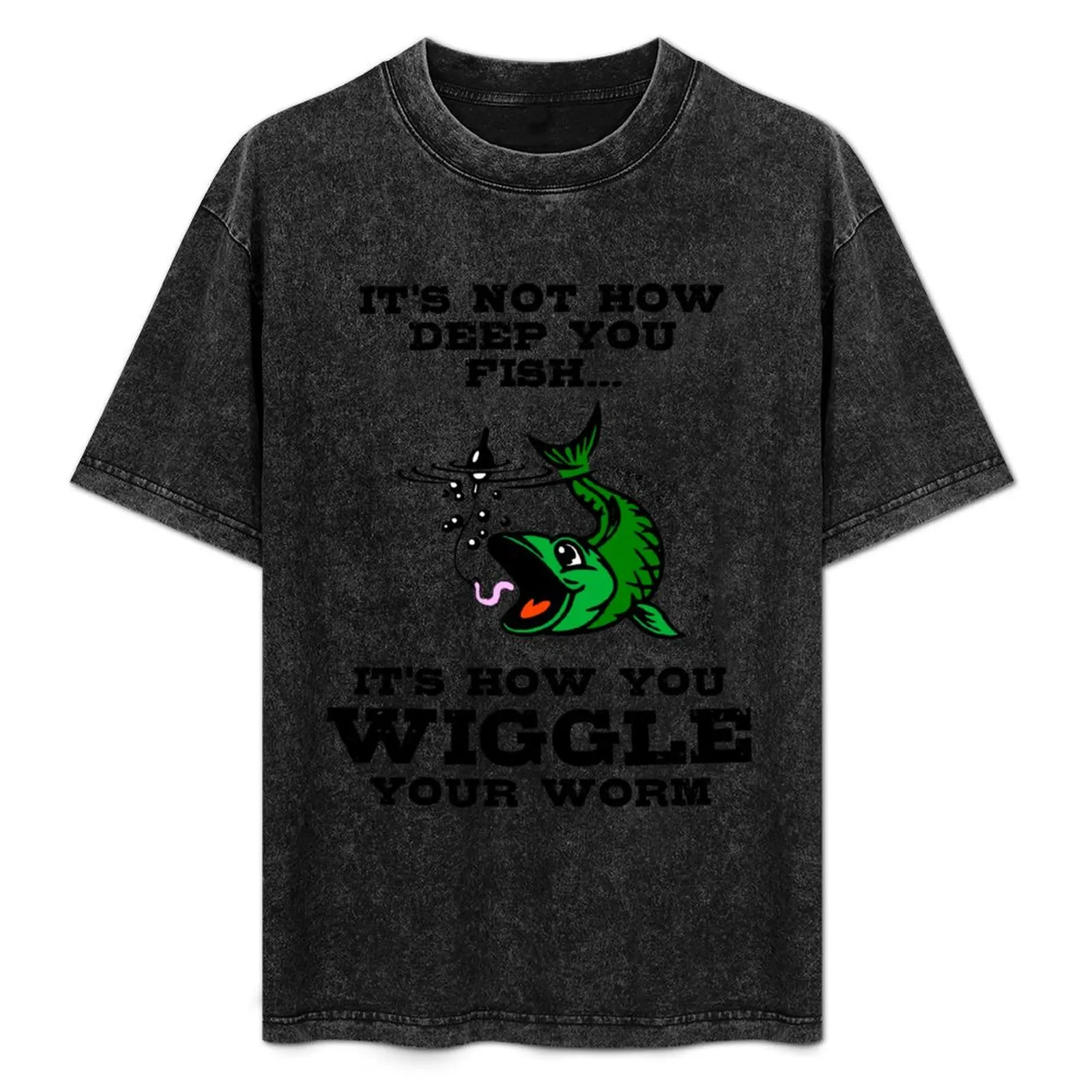 It's Not How Deep You Fish...It's How You Wiggle Your Worm T-Shirt sports fans vintage t shirts shirts graphic tee men