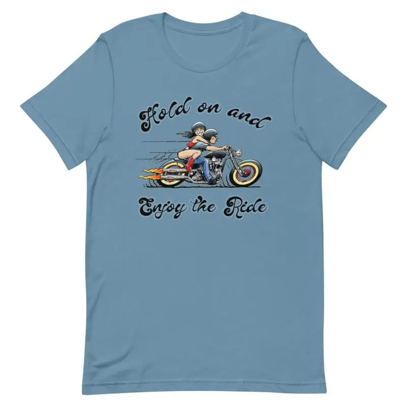 

Hold On And Enjoy The Ride T Shirt