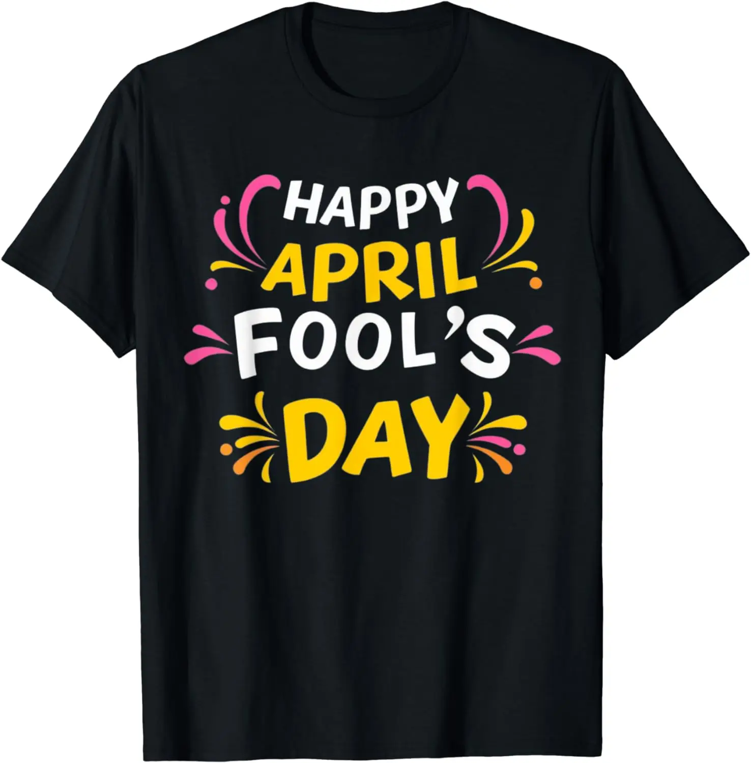 Happy April Fool's Day, April Fools Day 2024 T-Shirt  Women Clothing Tops  Kawaii Clothes  Graphic T Shirts  Ropa Mujer