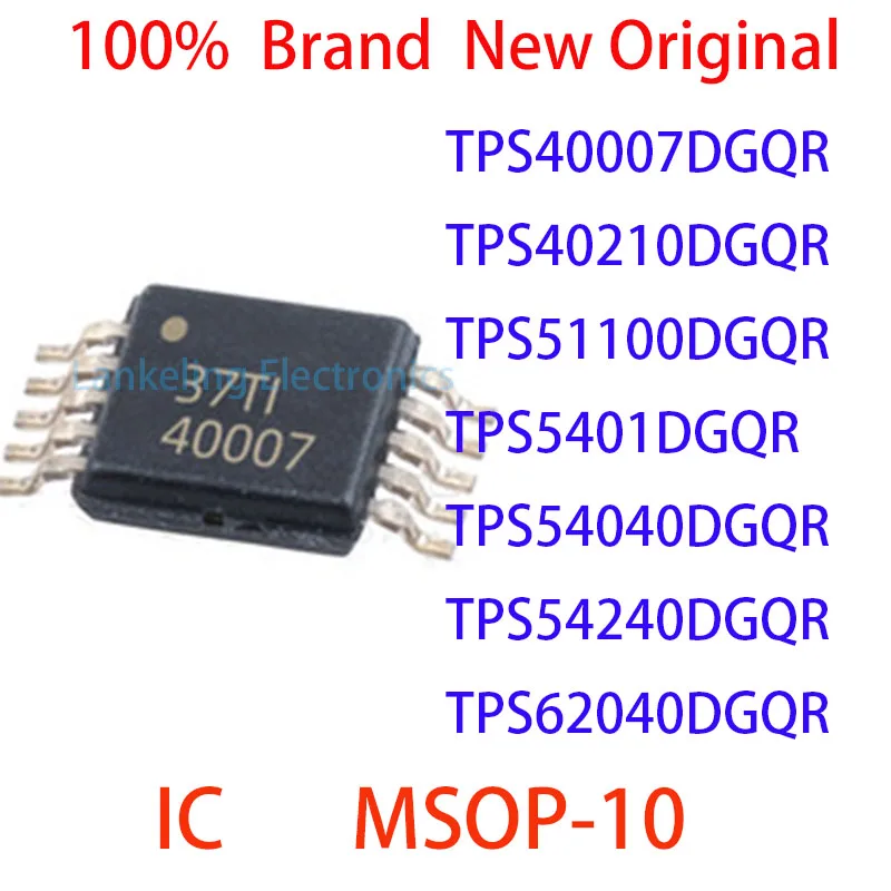 

TPS40007DGQR TPS40210DGQR TPS51100DGQR TPS5401DGQR TPS54040DGQR TPS54240DGQR TPS62040DGQR 100% Brand New Original IC MSOP-10