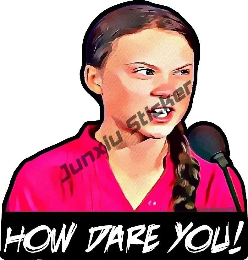 Greta Thunberg Truck Car RV Van ATV How Dare You Sticker Graphic Weatherproof Decal The Whole Body Glue Sticker Car Accessories