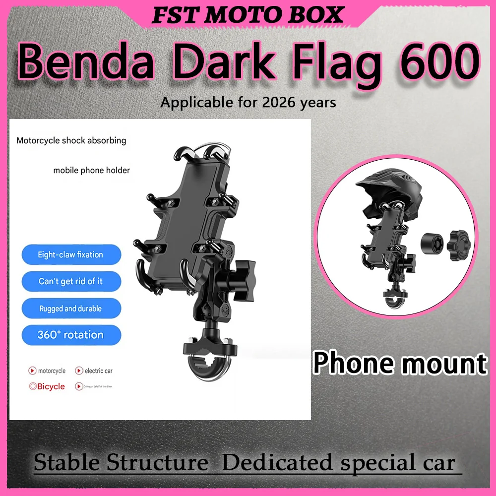 FOR Benda Dark Flag 600 2026Modified CNC Aluminum Phone Mount Shock-Absorbing Anti-Theft Mounting Bracket for Motorcycle