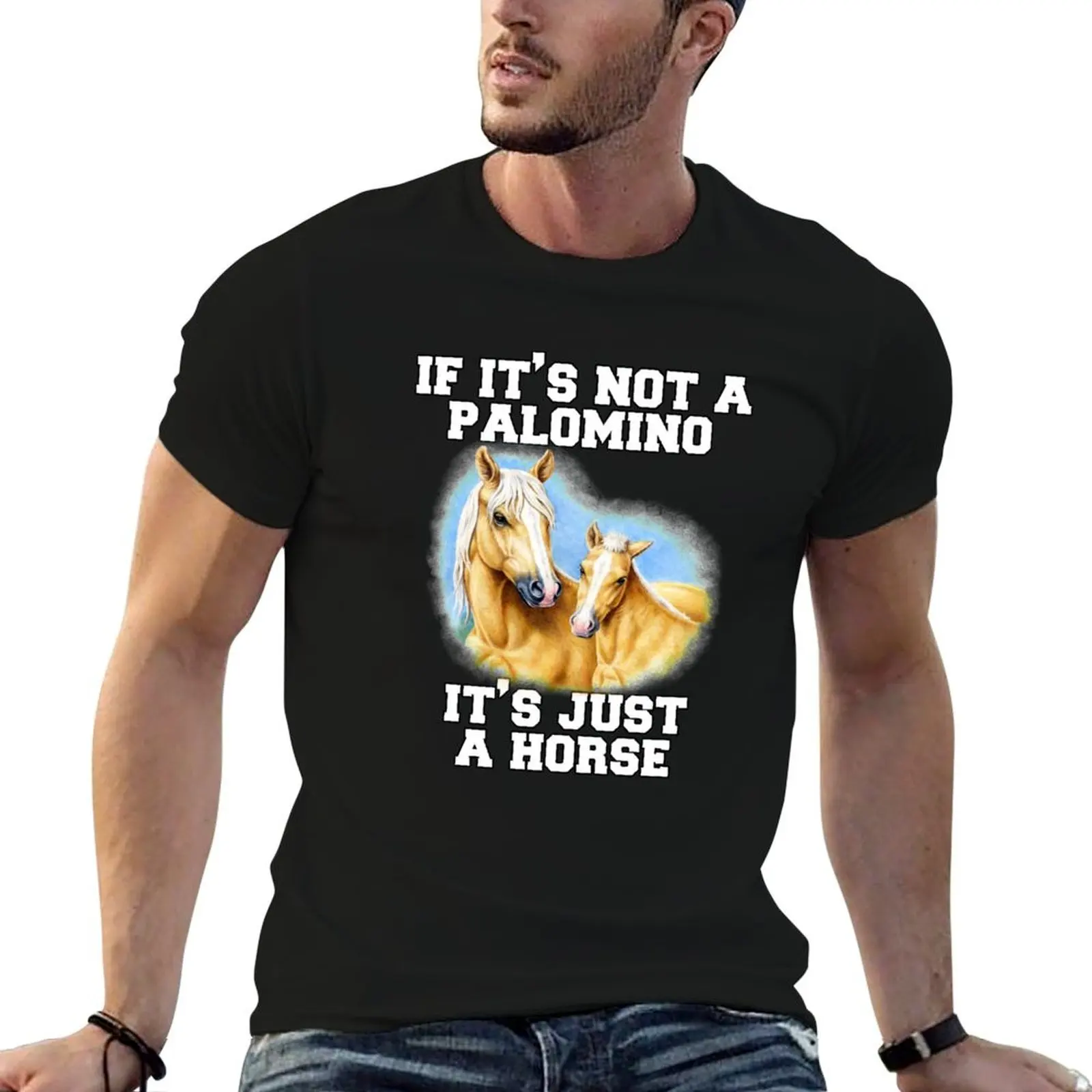 Camiseta con estampado de camiseta para hombre, camisetas gráficas de algodón 100%, camisetas gráficas para hombre, si no es un palomino, sólo es un caballo