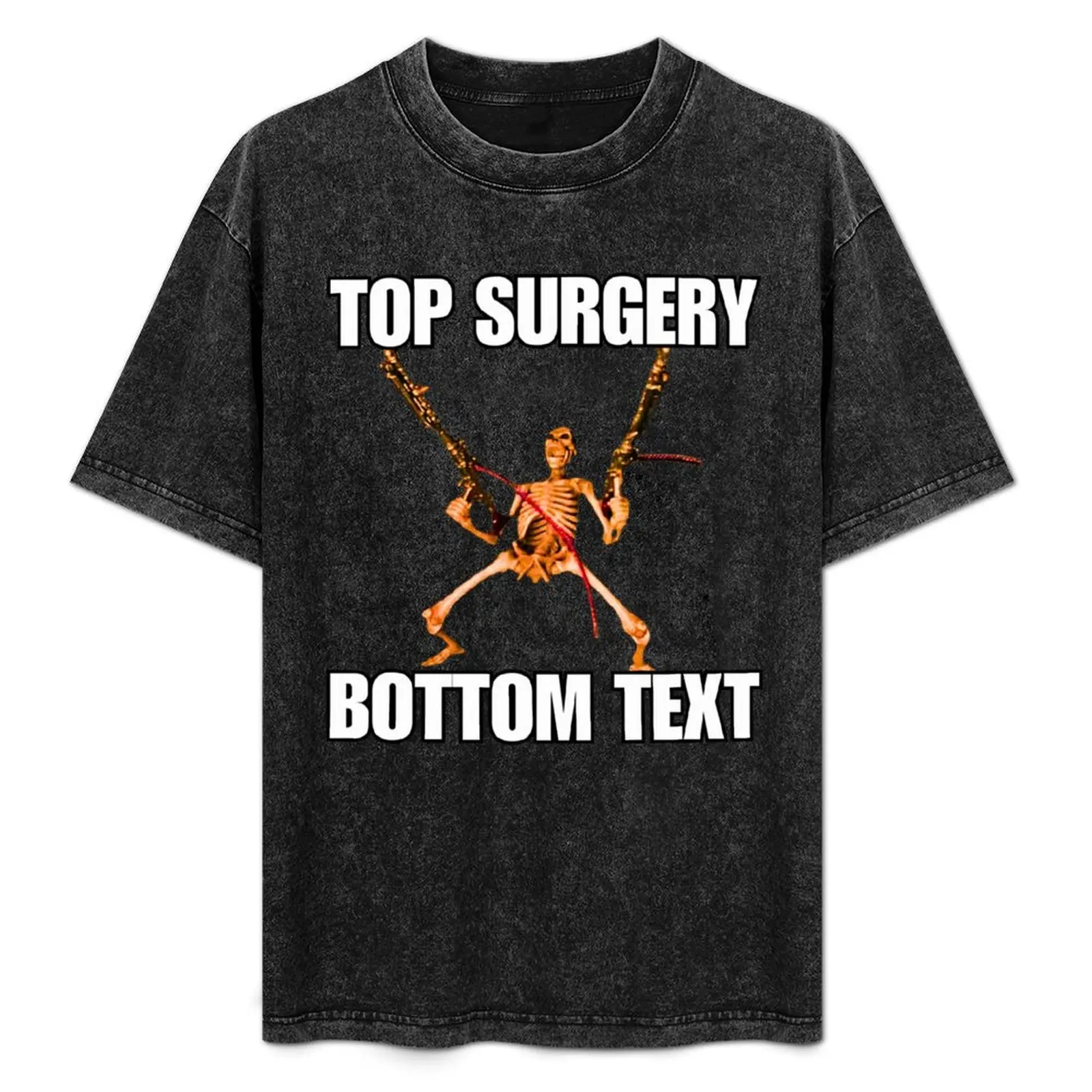 

Top Surgery Bottom Text T-Shirt quick-drying vintage graphics mens t shirts