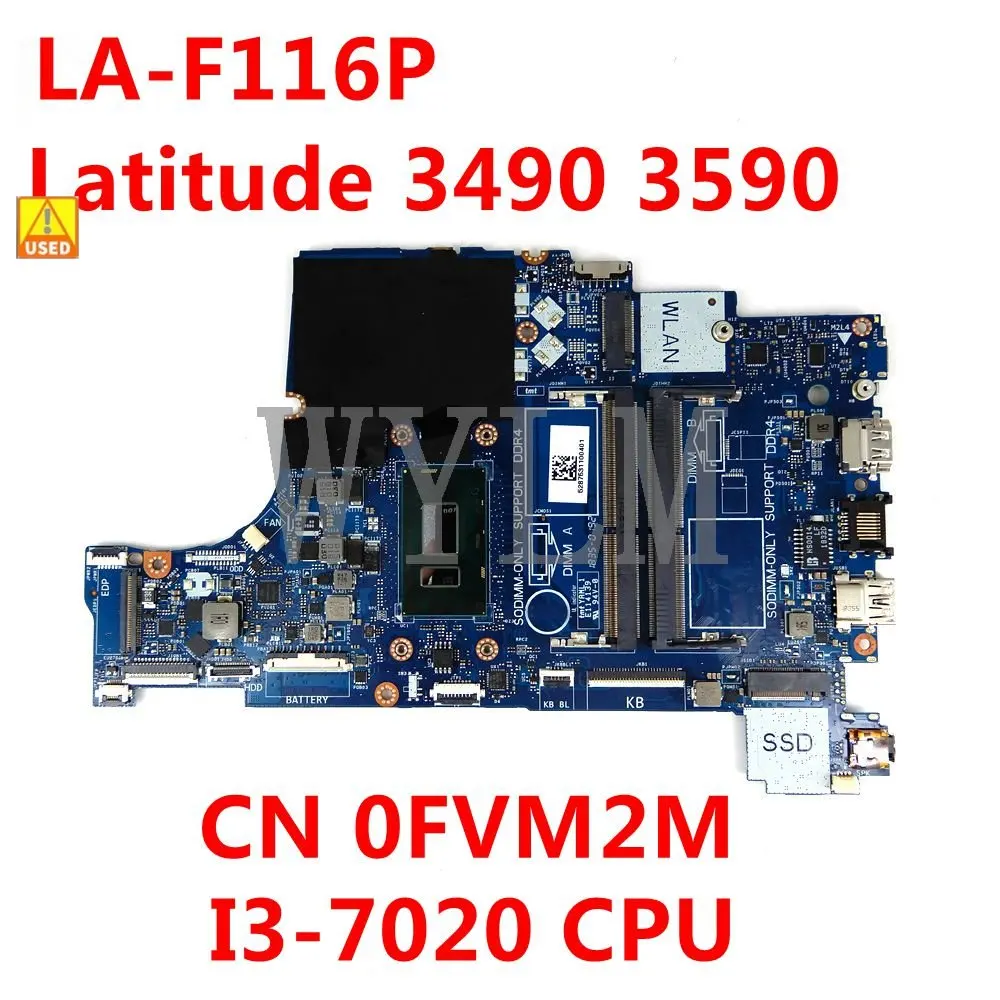 

Материнская плата CN 0FVM2M для Dell OEM Latitude 3490 3590, CAL50/DAL10 LA-F116P I3-7020, 100% рабочий