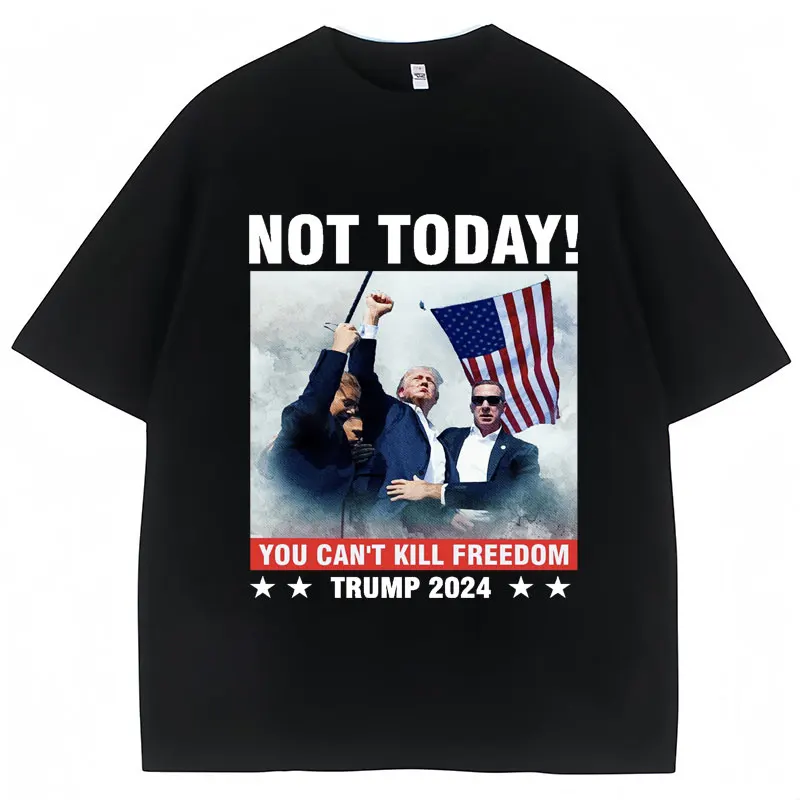 Donald Trump Shooting Not Today Print T-shirt Men Women High Quality 100% Cotton T Shirts Oversized Casual Funny Tops Streetwear