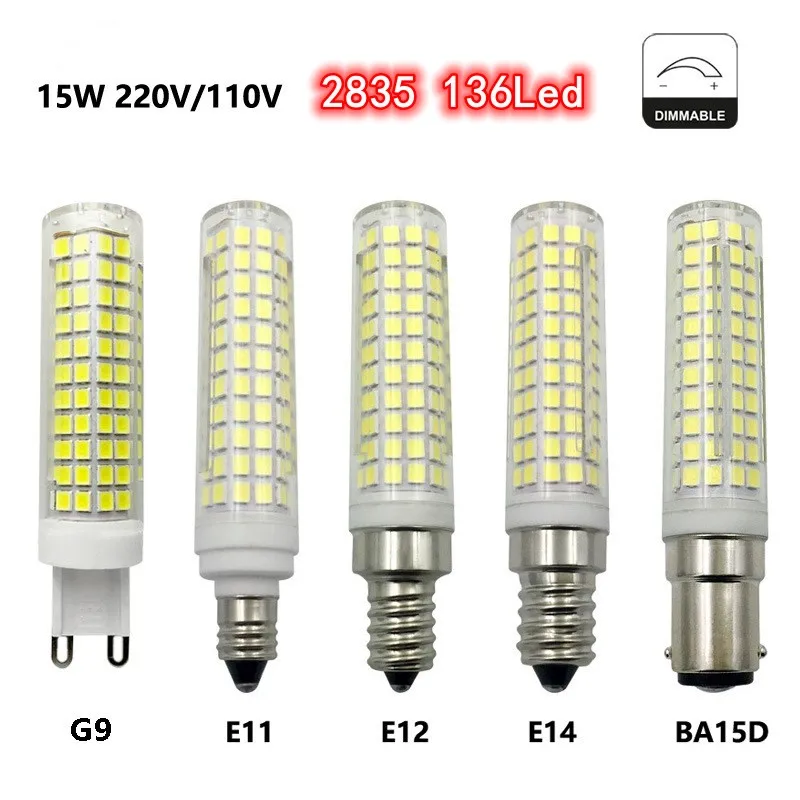 BA15D E11 E12 E14 G9 Dimmable LED Lights 136 LEDs Mini Ceramics Corn Bulbs 15W High Bright Led Chandelier Lamp 220V 110V