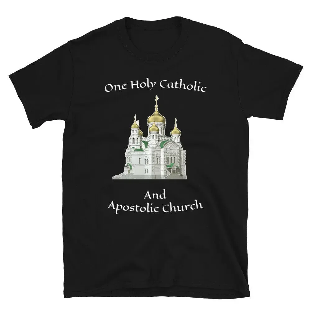 One Holy Catholic and Apostolic Church. Nicean Creed Orthodox Christian T-Shirt Cotton Short Sleeve O-Neck Unisex T Shirt New