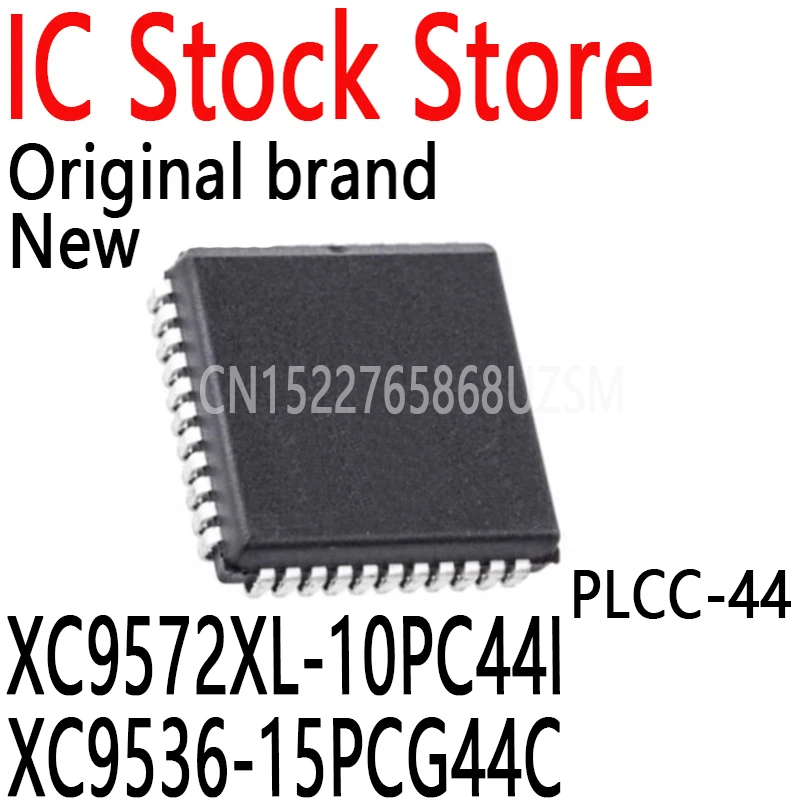 1PCS New and Original Integrated circuit PLCC XC9572-15PCG84C XC9572XL-10PC44I XC9536-15PCG44C