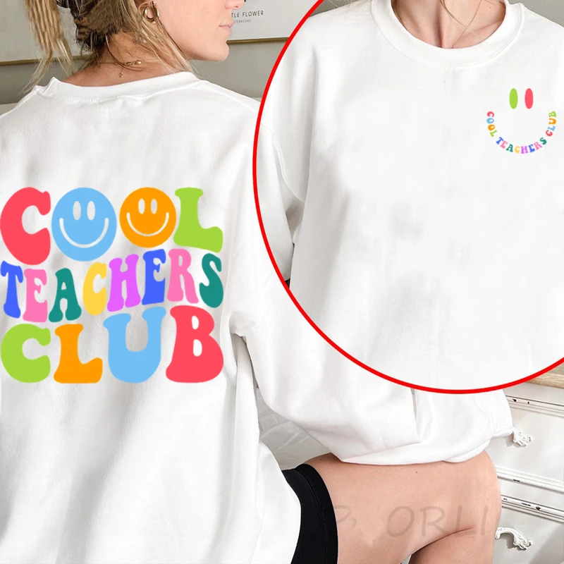 Cool Teacher Club Sweatshirt Women Pullover Teachers Day Sweatshirts Funny Back To School Clothing Harajuku Oversized Streetwear