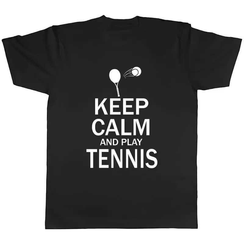 Keep Calm and Play Tennis Mens Unisex T-Shirt Tee