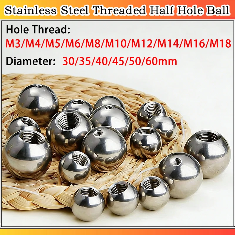 1PCS 304 Stainless Steel Metric Thread Solid Half Thread Blind Hole Balls 30~60mm Half Through Hole M3~M20 Nut Balls Beads