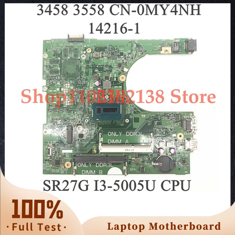 Mainboard CN-0MY4NH 0MY4NH MY4NH With SR27G I3-5005U CPU For 15 3558 Laptop Motherboard 14216-1 DDR3L 100%Full Tested Working OK