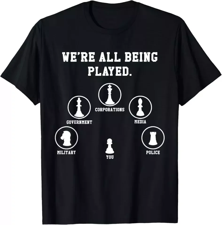 New We´re All Being Played  Theorist Anti Government Best Quality Tee.