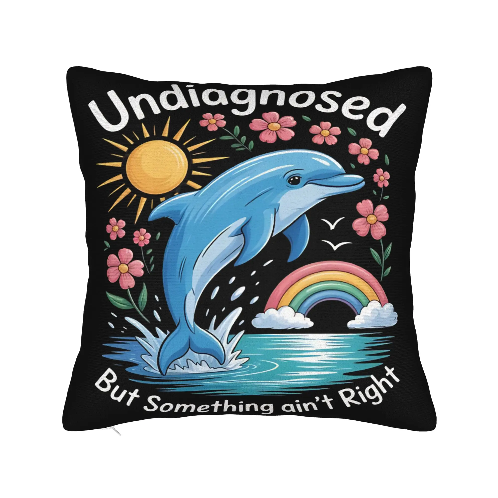 Pillow Case Undiagnosed But Something Ain't Right dolphin Square  Pillow Cover For Sofa Home Decoration Morden Pillowcases