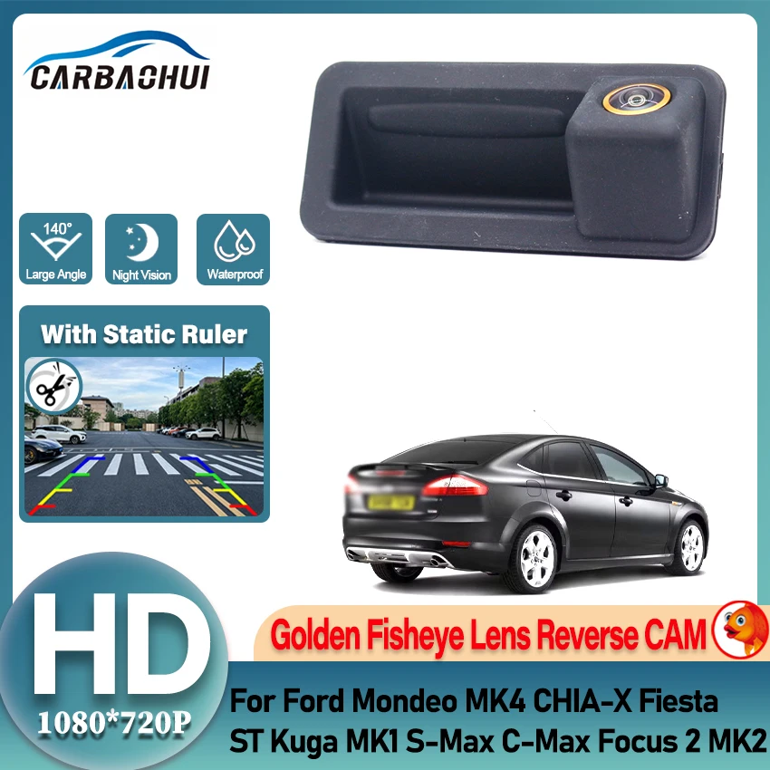 Golden HD 1080P Vehicle Reverse Backup Trunk Handle Camera For Ford Mondeo MK4 CHIA-X Fiesta ST Kuga MK1 S-Max C-Max Focus 2 MK2