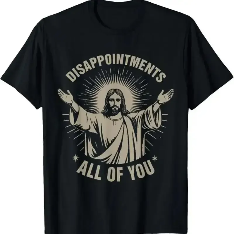 Disappointments All Of You Funny Jesus Meme T Shirt