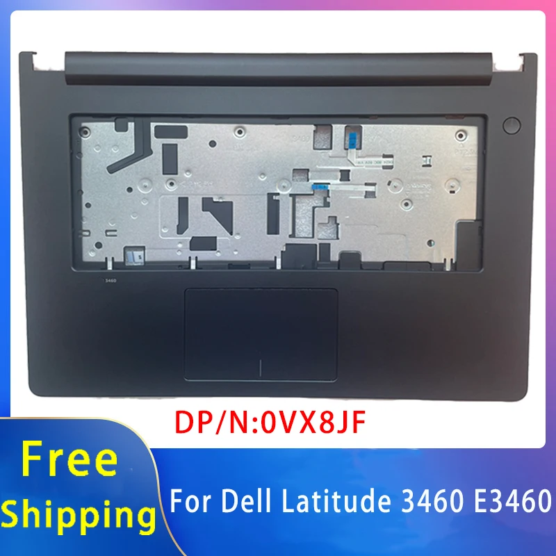 New For Dell Latitude 3460 E3460;Replacement Laptop Accessories Palmrest With Touchpad 0VX8JF