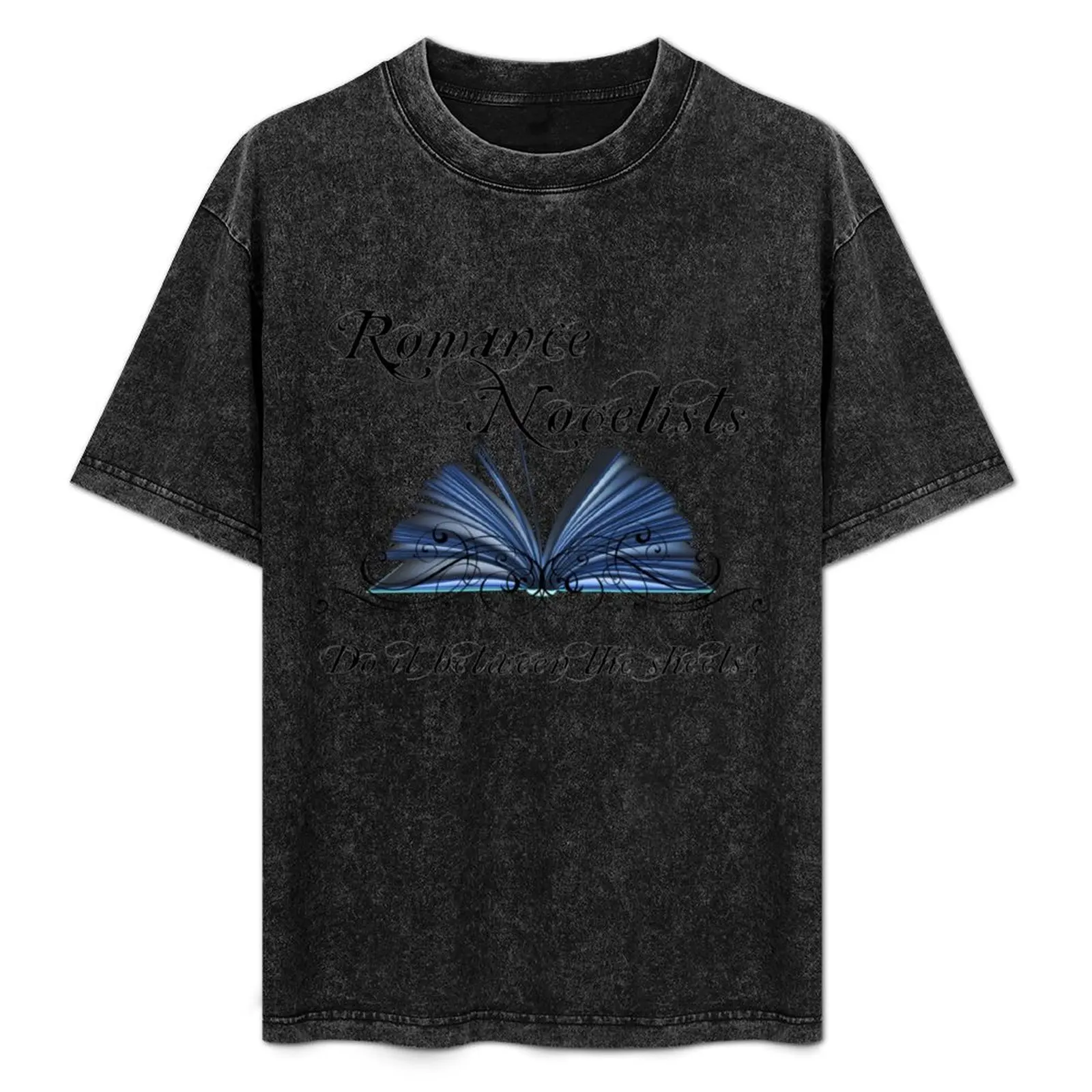 Romance Novelists Do It Between The Sheets! T-Shirt basketball graphic tees tops tees mens t shirts pack