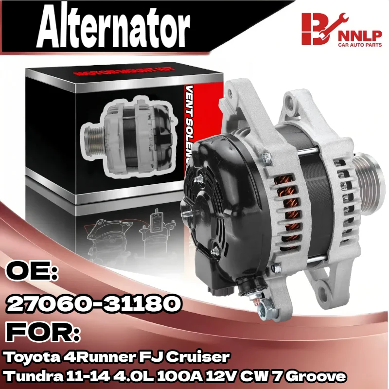 

Alternator for Toyota 4Runner FJ Cruiser Tundra 11-14 4.0L 100A 12V CW 7 Groove 104210-2840,27060-31180,27060-31260,90295769