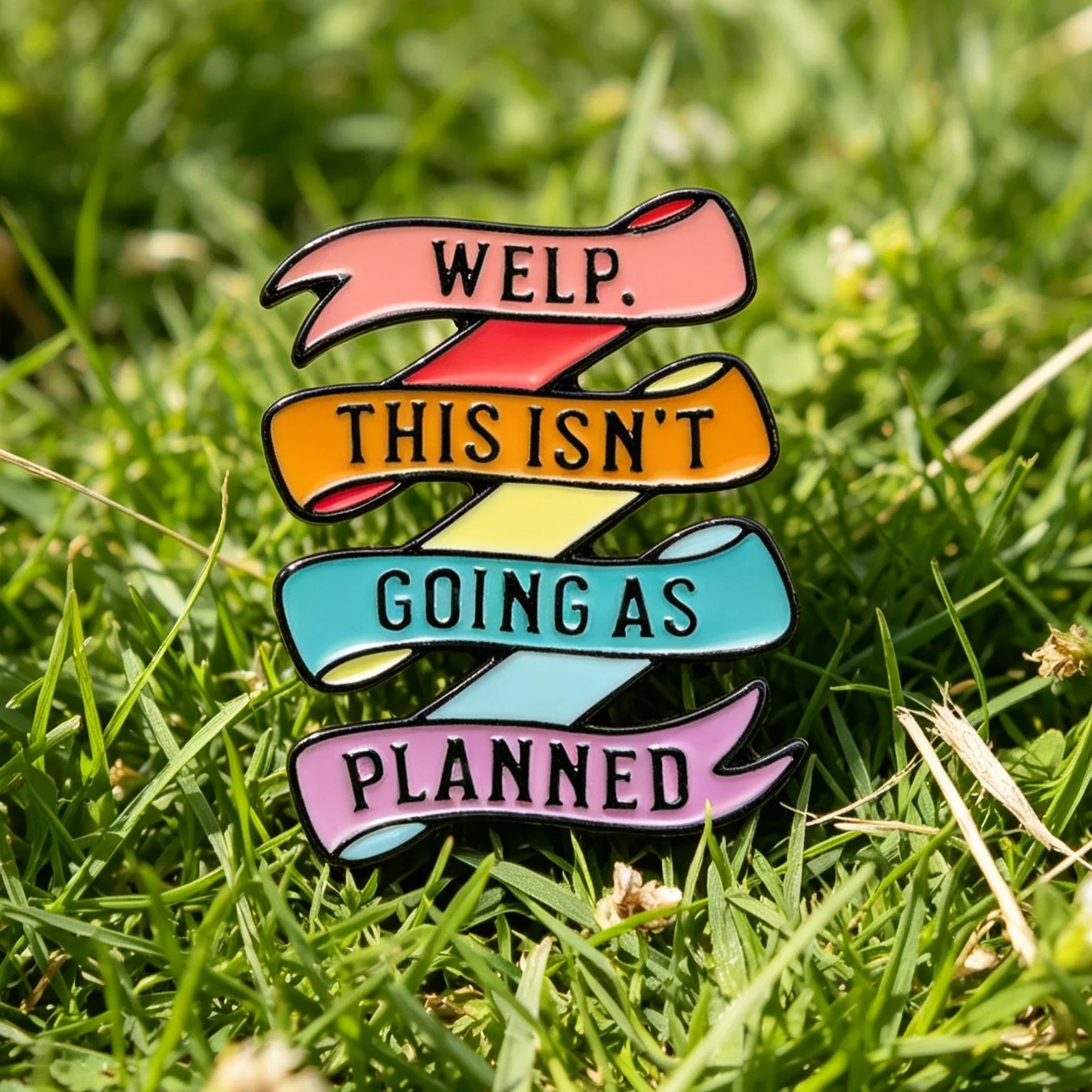 Welp This Isn't Going As Planned Enamel Pin Colorful Ribbon Slogan Lapel Badge Funny Meme Brooch Backpack Hat Decor Gift
