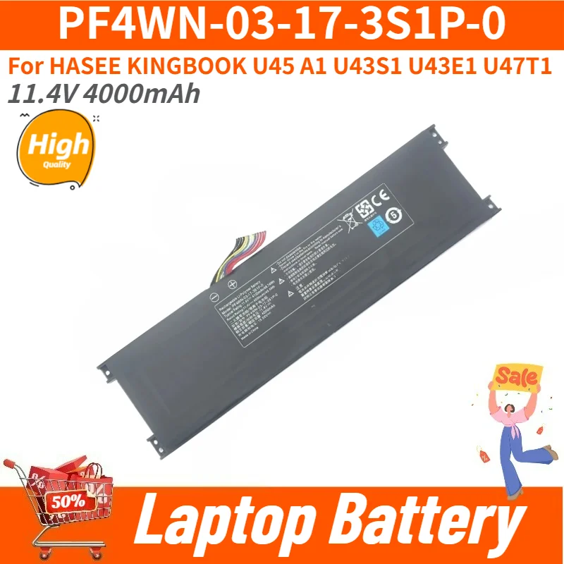 High Quality PF4WN-03-17-3S1P-0 PF4WN-00-13-3S1P-0 Laptop Battery 11.4V 4000mAh For HASEE KINGBOOK U45 A1 U43S1 U43E1 U47T1