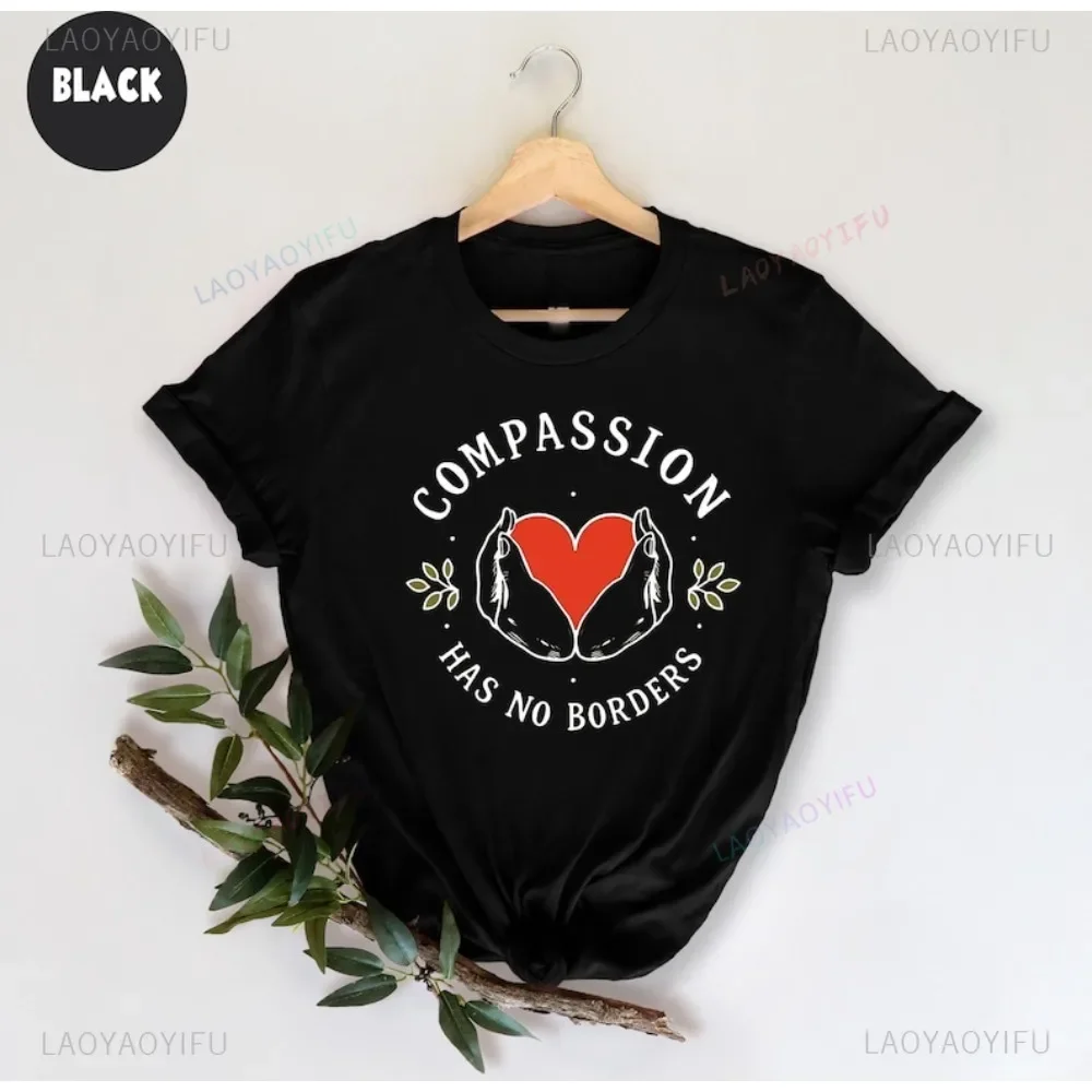 Humanitarianism Love Has No Borders Encouraging Quotes Printed T-shirt Casual Fashion Loose Harajuku No Borders No Nations Tees
