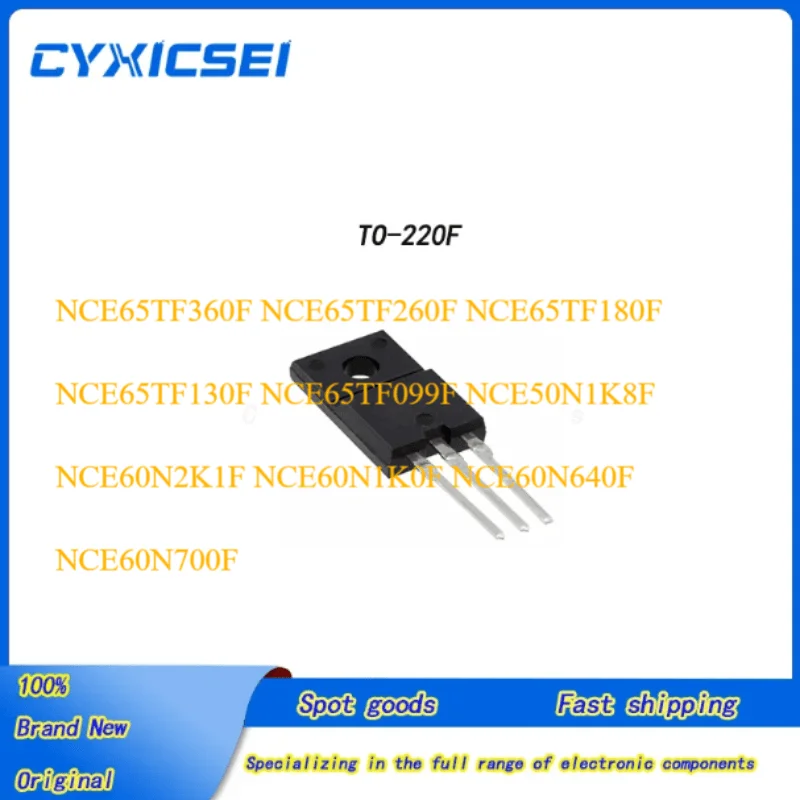50pieces NCE65TF360F NCE65TF260F NCE65TF180F NCE65TF130F NCE65TF099F NCE50N1K8F NCE60N2K1F NCE60N1K0F NCE60N640F NCE60N700F