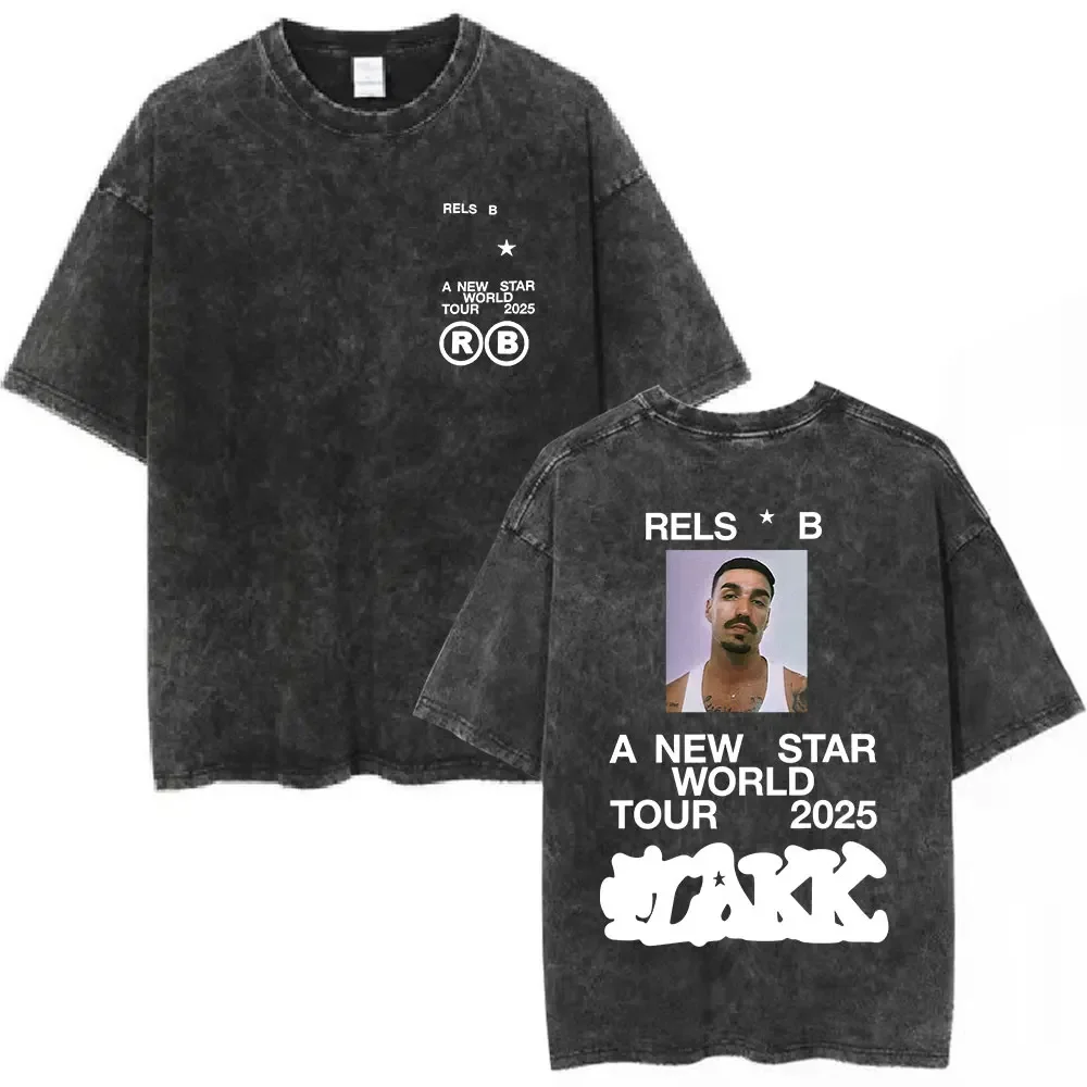 

2025 Rappe Rels B A New Star World Tour Washed T-shirt Men Women Clothing Hip Hop Tshirt Cotton Harajuku T Shirt Streetwear Top