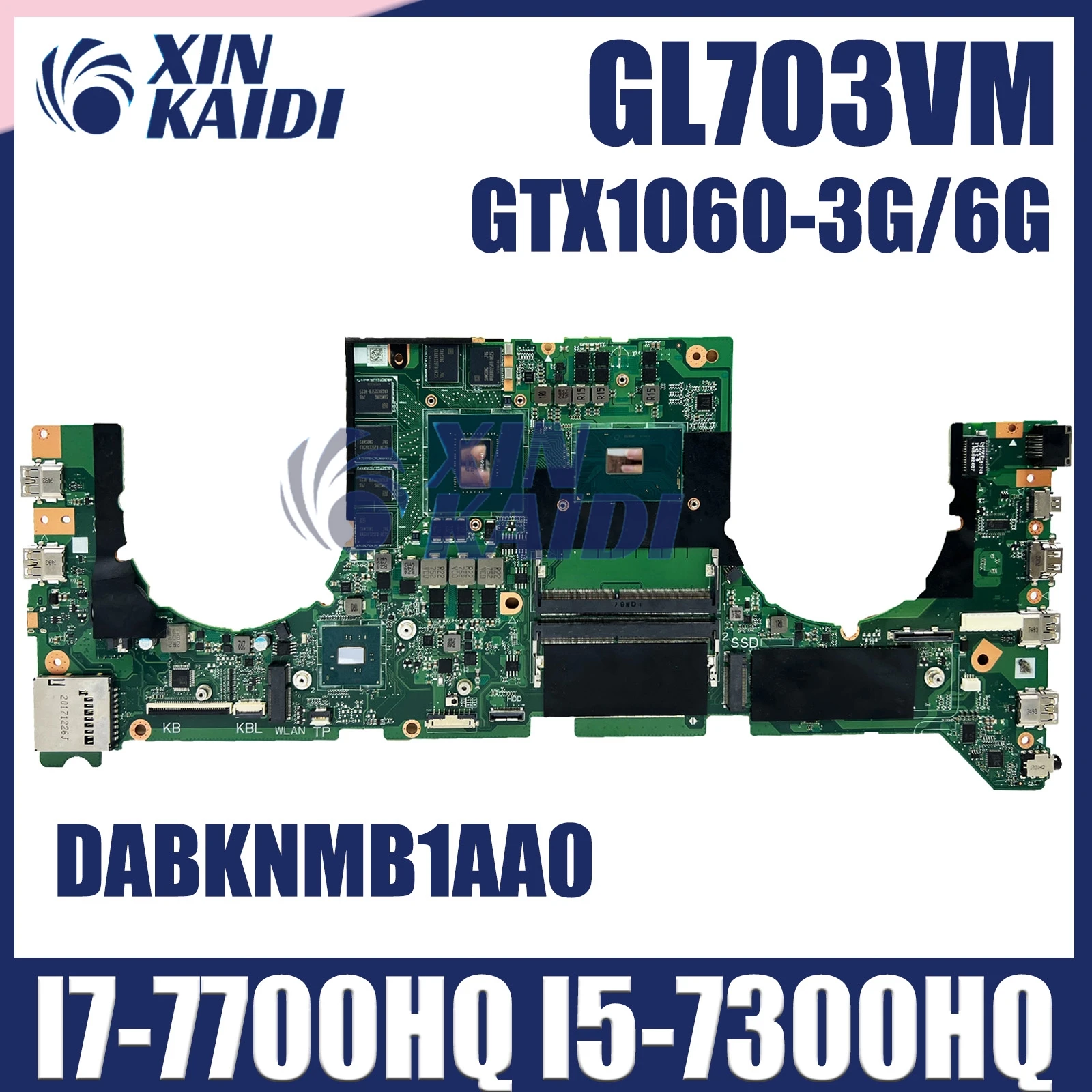 

GL703VM (DABKNMB1AA0)Mainboard For ASUS GL703V Laptop Motherboard With I7-7700HQ I5-7300HQ GTX1060-3G/6G N17E-G1-A1 100% Test