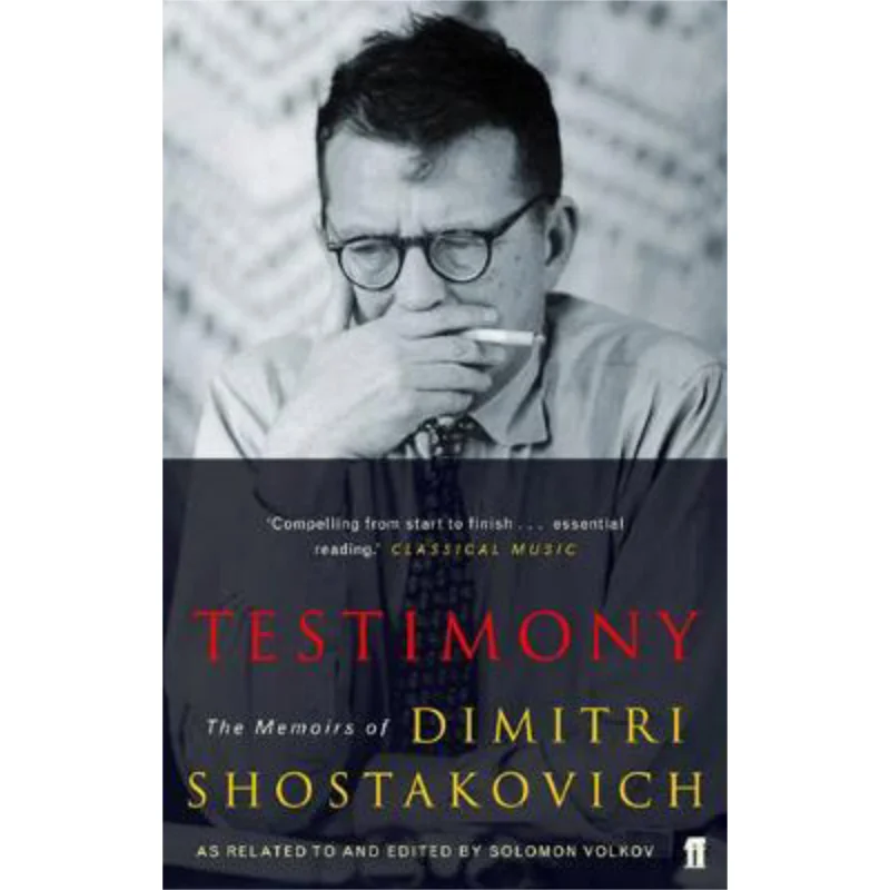 

Testimony The Memoirs Of Dmitri Shostakovich As Related To And Edited By Solomon Volkov 9780571227921