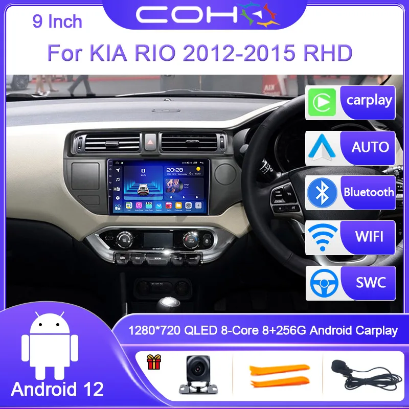 

COHO For KIA RIO RHD 2012-2015 Android 12.0 8-core 8+256G Car Multimedia Player Radio Stereo Receiver