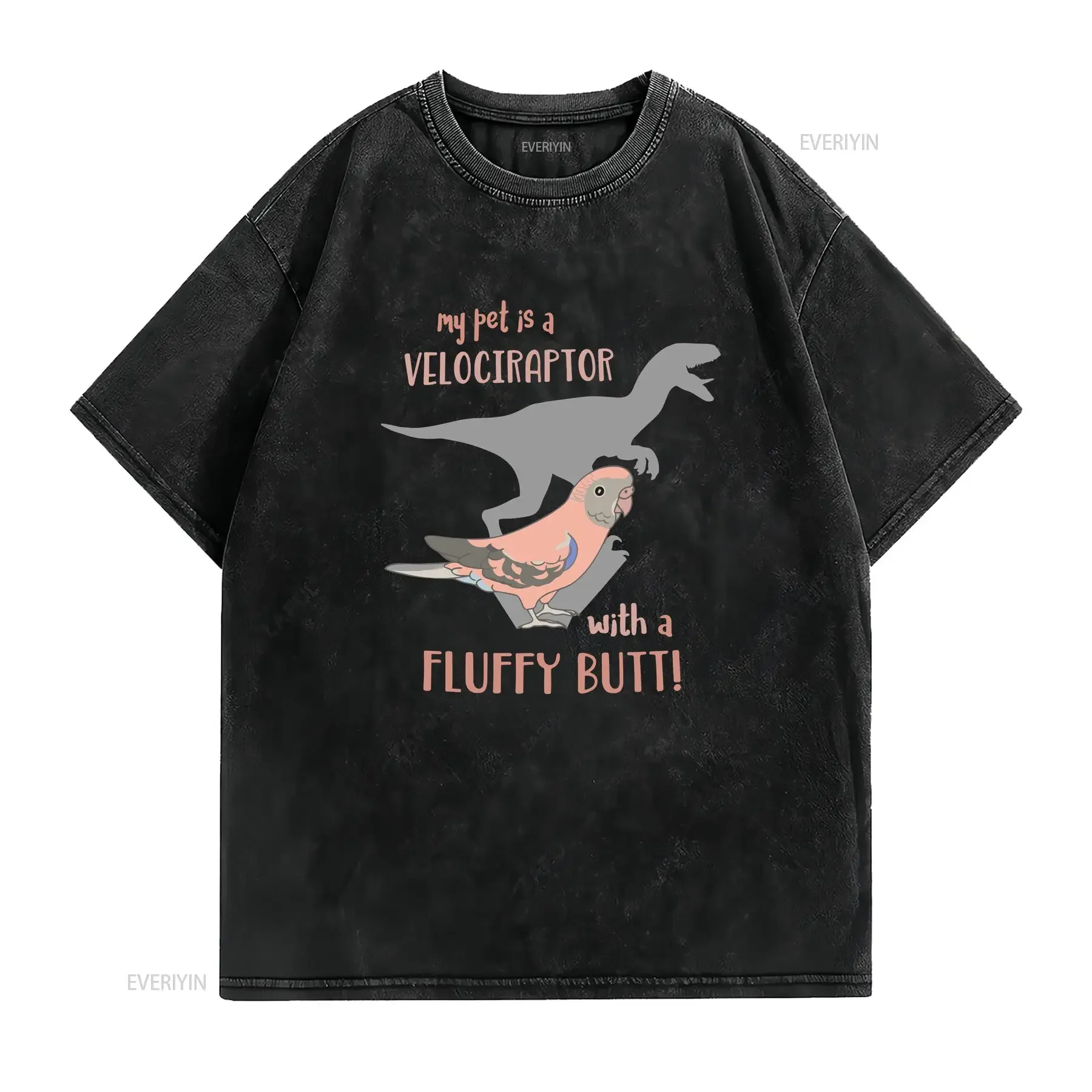 My pet is a velociraptor with fluffy butt T Shirt Bourke s Parakeet Birb merch Parrot funny phrase vintage Washed fashion Soft