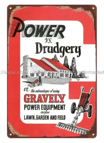 Power vs Drudgery Gravely power equipment lawn garden field tractor metal tin