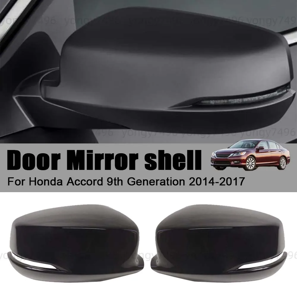 

Protective Cover Door Mirror Shell For Honda Accord 9th Generation 2014-2017 Heated Lens Picture Frame Turn Signal Light Replace