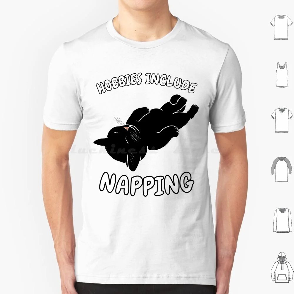 Hobbies Include Napping Sleeping Black Cat T Shirt 6xl Cotton Cool Tee Napping Hobbies Include Napping Sleep Hobbies