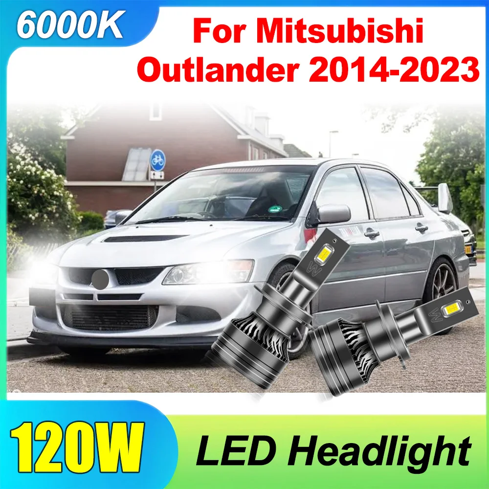 

2 шт. 6000K белая автомобильная фара H7 120 Вт 20000LM светодиодная фара Canbus без ошибок светодиодная фара 12 В для Mitsubishi Outlander 2014-2023