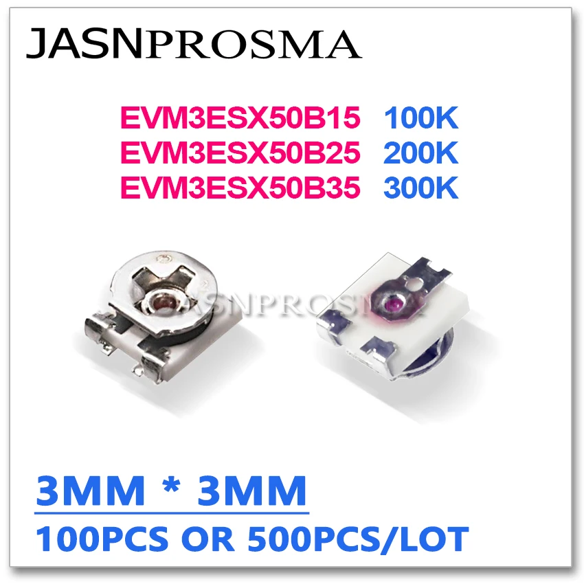 JASNPROSMA EVM3ESX50B15 100K EVM3ESX50B25 200K EVM3ESX50B35 300K 100 قطعة 500 قطعة أوم 3*3 3X3 مللي متر smd الانتهازي الجهد المقاوم