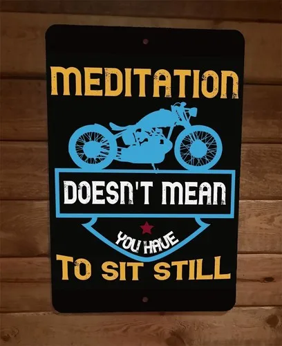 Motorcycle Mediation Doesnt Mean Sit Still  Metal Wall Sign Garage Poster