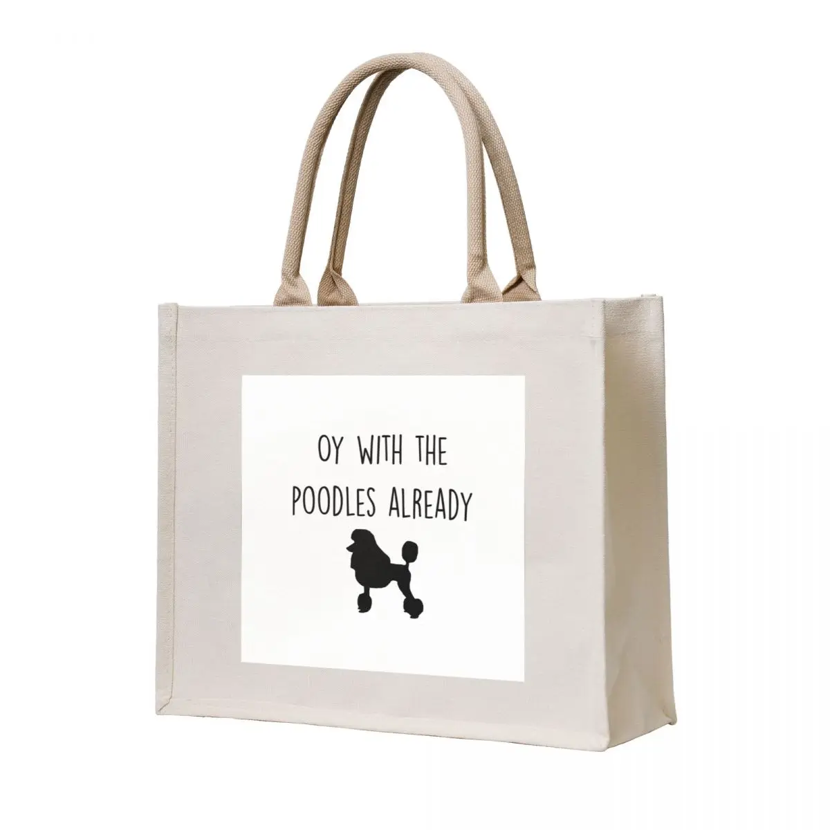 

Oy with the Poodles already Tote Bag shopping cart bags reusable grocery bags female bag