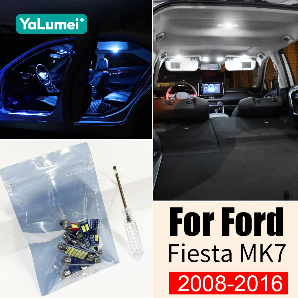 

For Ford Fiesta MK7 2008 2009 2010 2011 2012 2013 2014 2015 2016 Car LED Bulbs Interior Reading Lamp Trunk Light Accessories