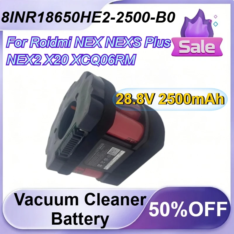 

8INR18650HE2-2500-B0 28.8V 2500mAh Vacuum Cleaner Battery for Roidmi NEX NEXS Plus NEX2 X20 XCQ06RM 8S1P-LR18650LD-2500A1